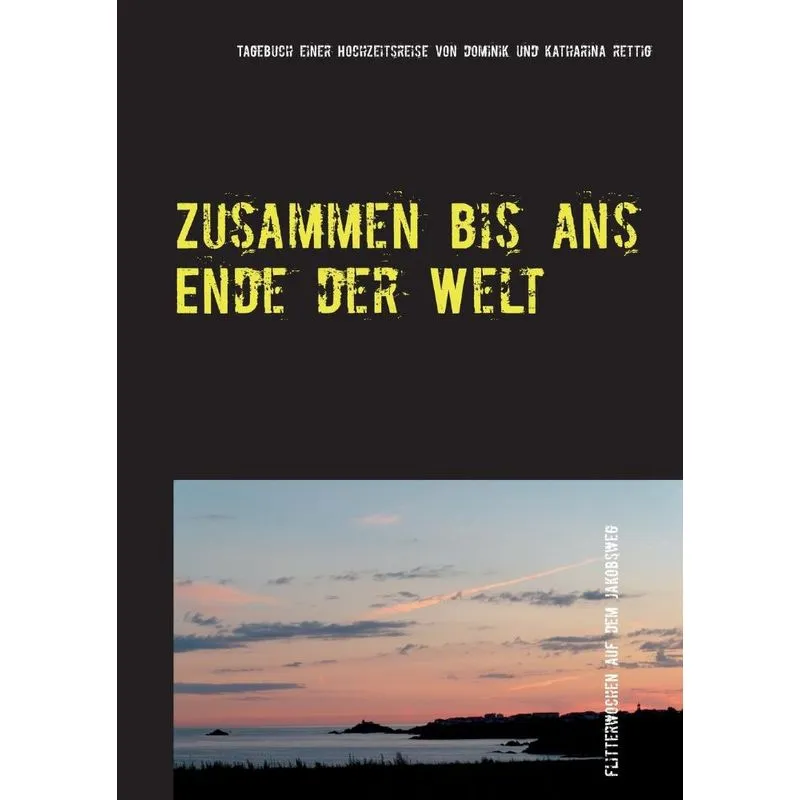 Zusammen bis ans Ende der Welt
