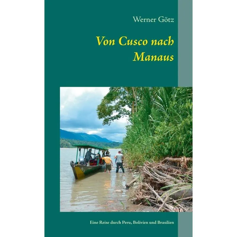 Von Cusco nach Manaus