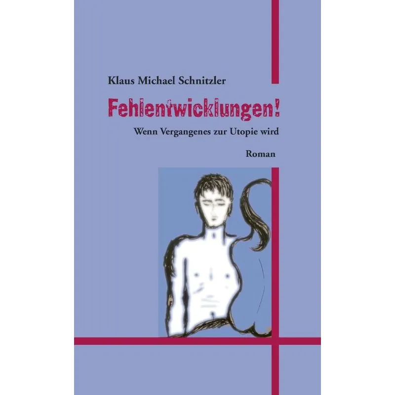 Fehlentwicklungen!