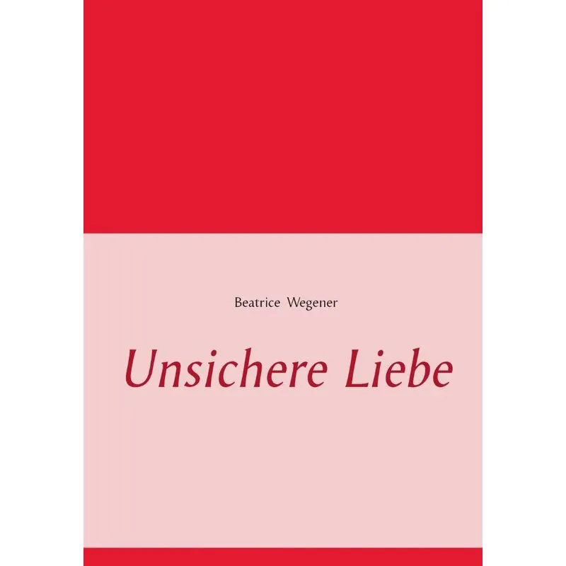 Unsichere Liebe