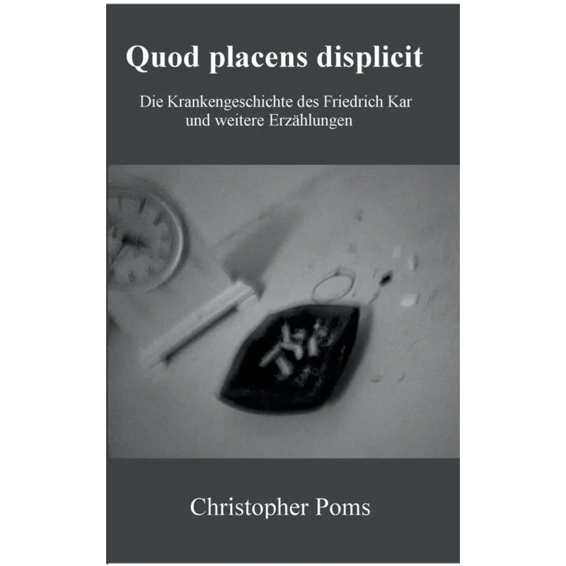 Quod placens displicit