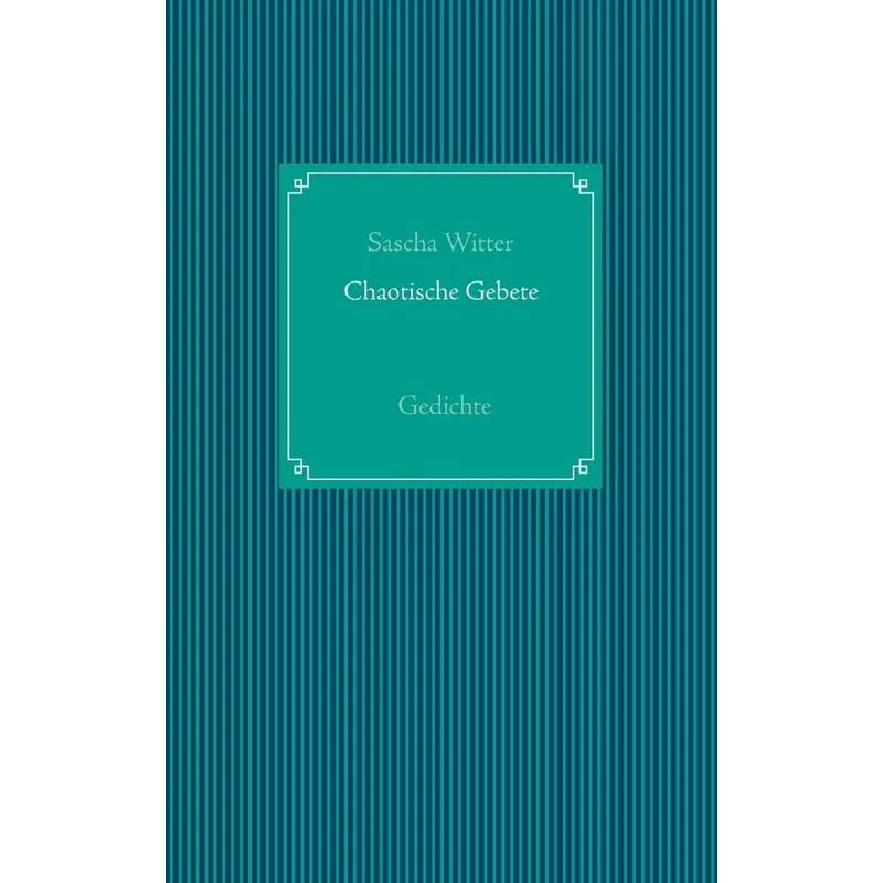 Chaotische Gebete