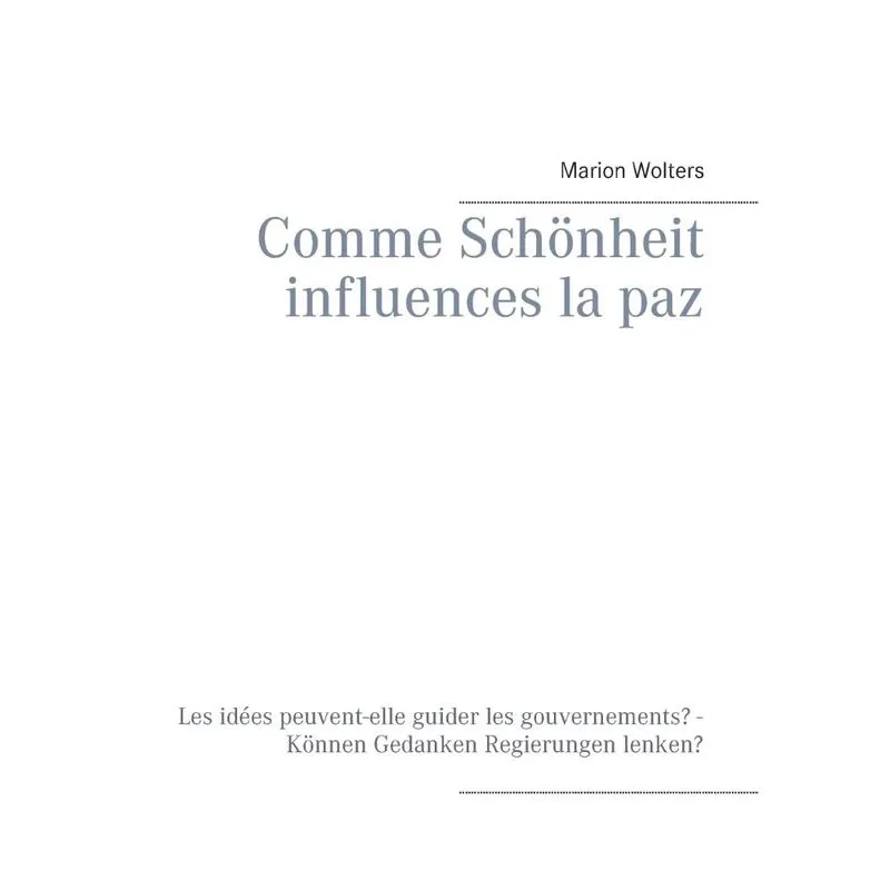 Comme Schönheit influences la paz