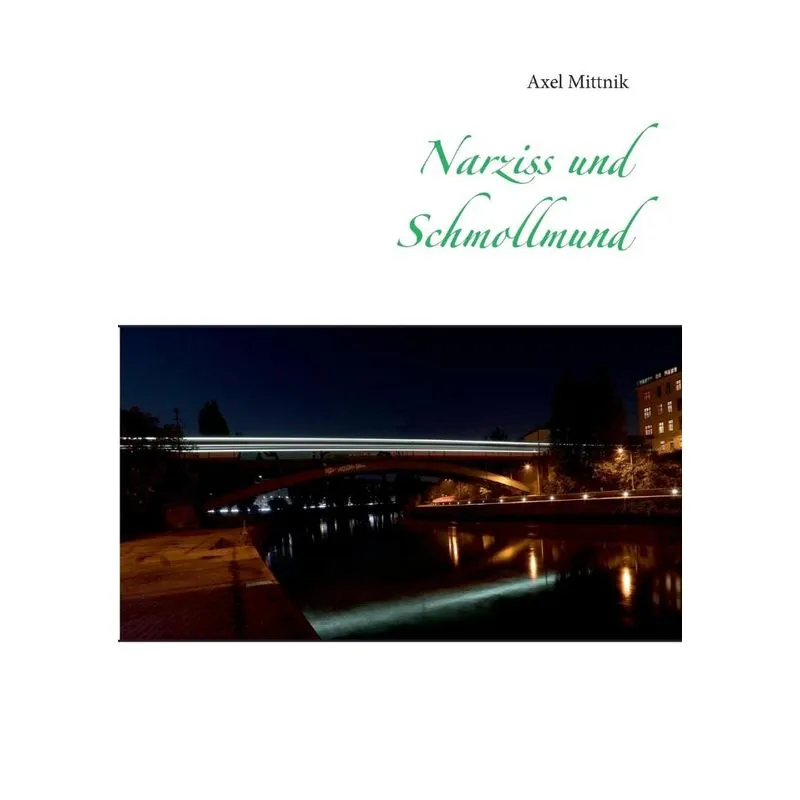 Narziss und Schmollmund