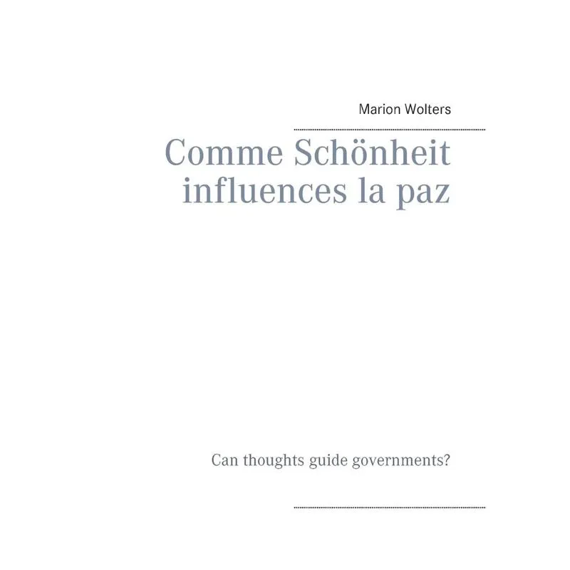 Comme Schönheit influences la paz
