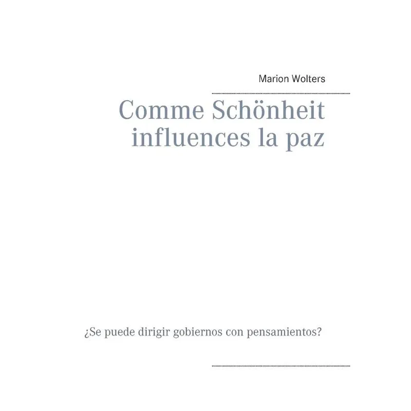 Comme Schönheit influences la paz