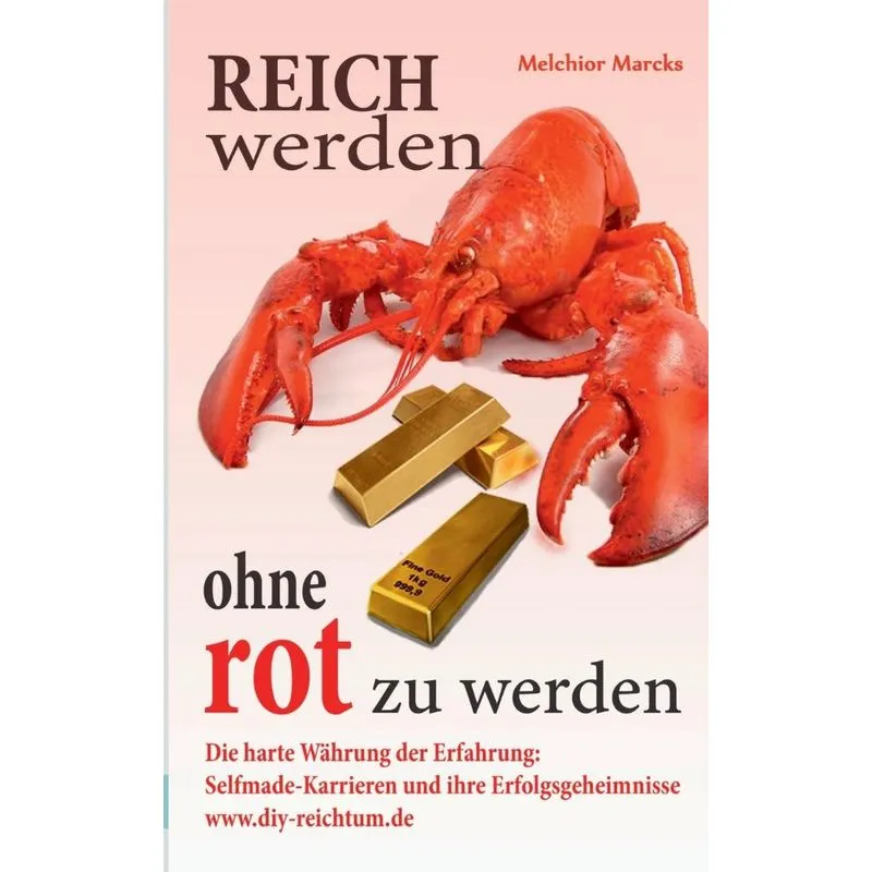 Reich werden, ohne rot zu werden