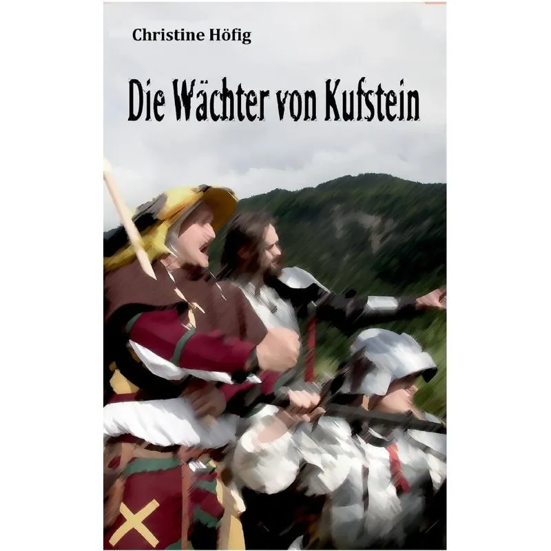 Die Wächter von Kufstein