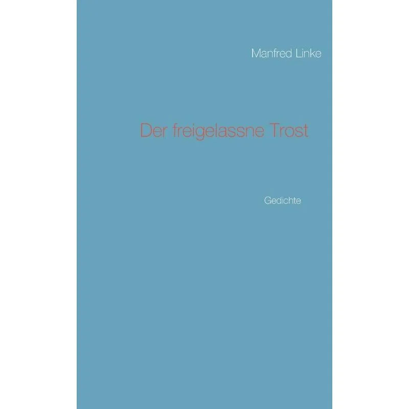 Der freigelassne Trost