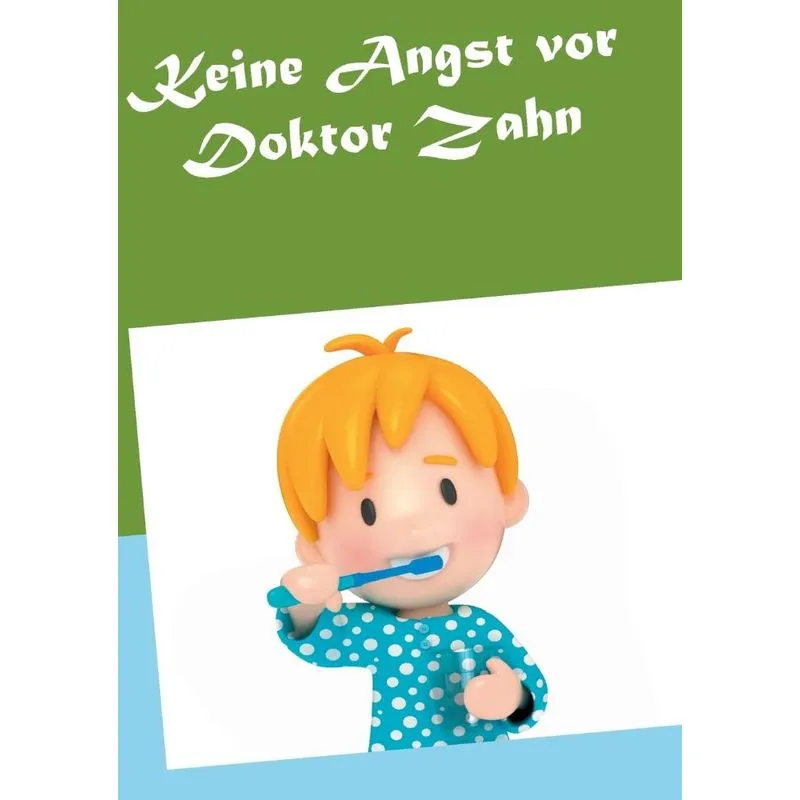 Keine Angst vor Doktor Zahn