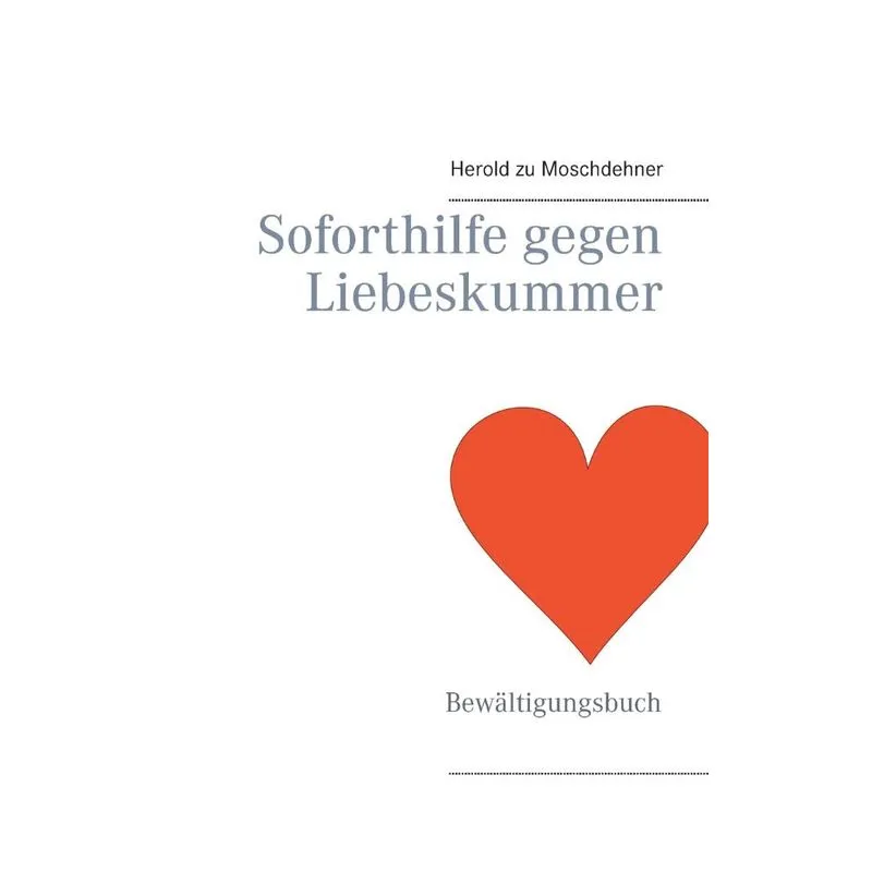Soforthilfe gegen Liebeskummer