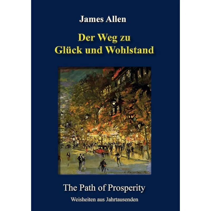 Der Weg zu Glück und Wohlstand