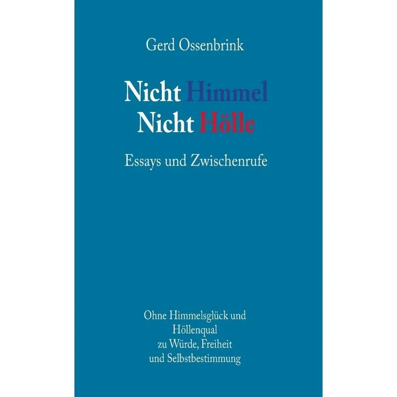 Nicht Himmel. Nicht Hölle