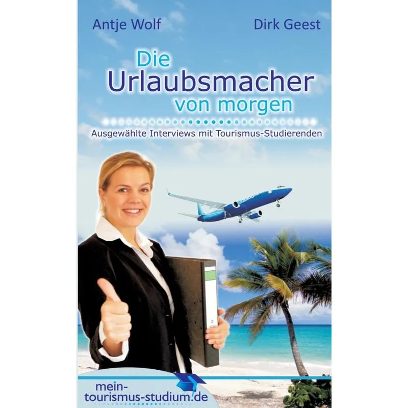 Die Urlaubsmacher von morgen