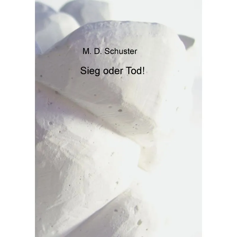 Sieg oder Tod!