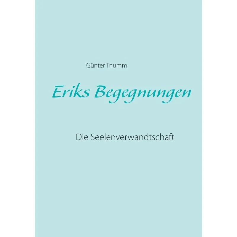 Eriks Begegnungen