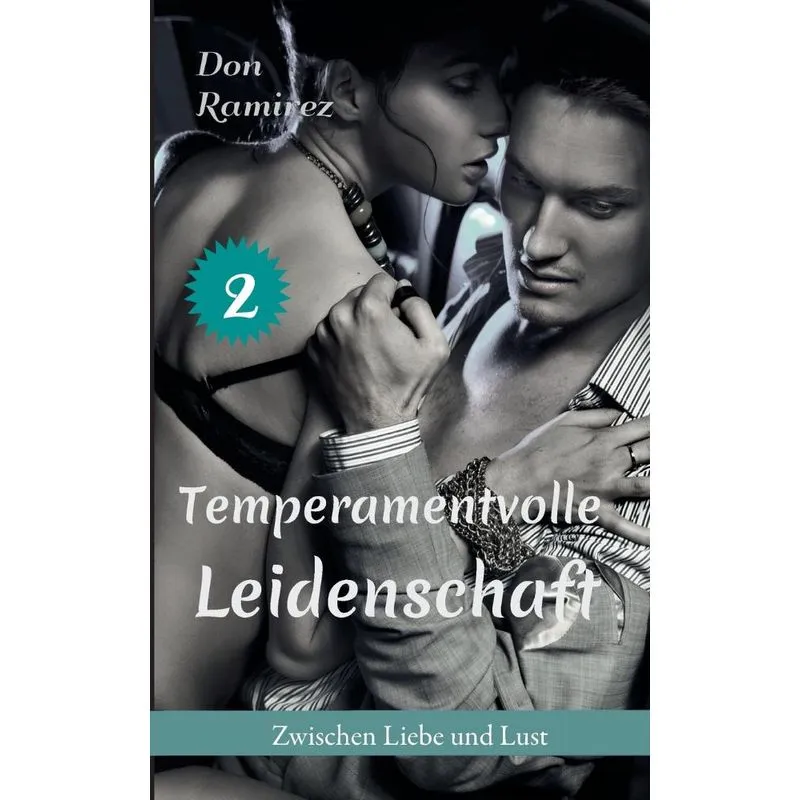 Temperamentvolle Leidenschaft