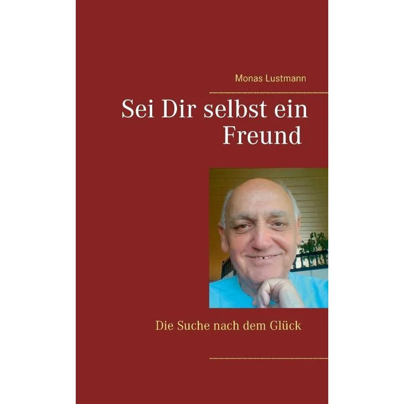Sei Dir selbst ein Freund