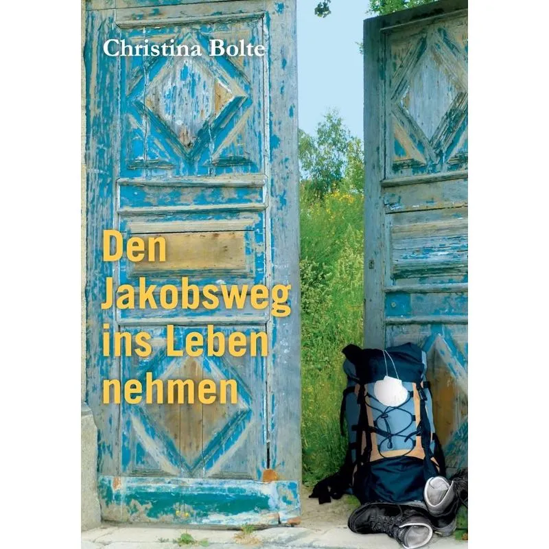 Den Jakobsweg ins Leben nehmen