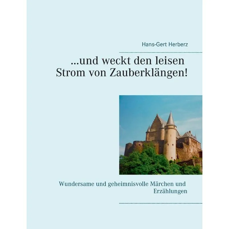 ...und weckt den leisen Strom von Zauberklängen!