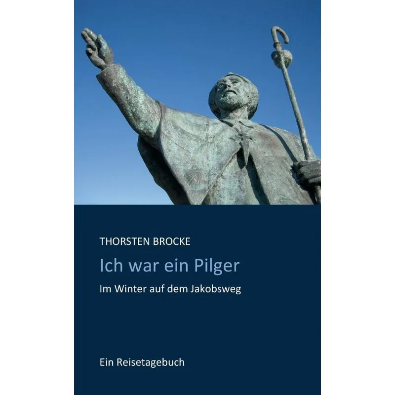 Ich war ein Pilger