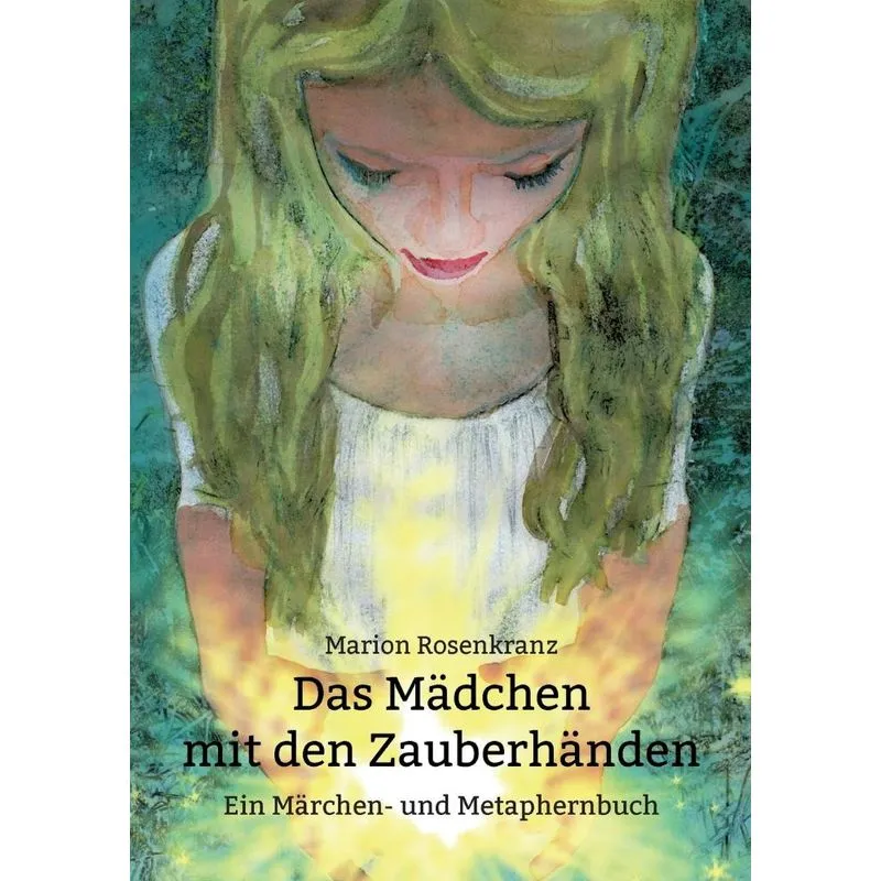 Das Mädchen mit den Zauberhänden