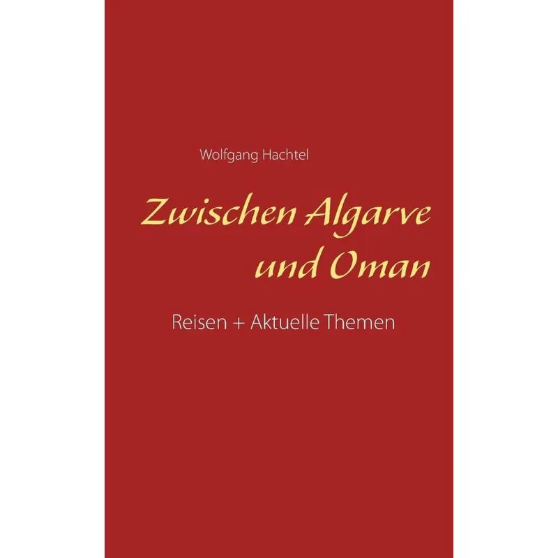 Zwischen Algarve und Oman
