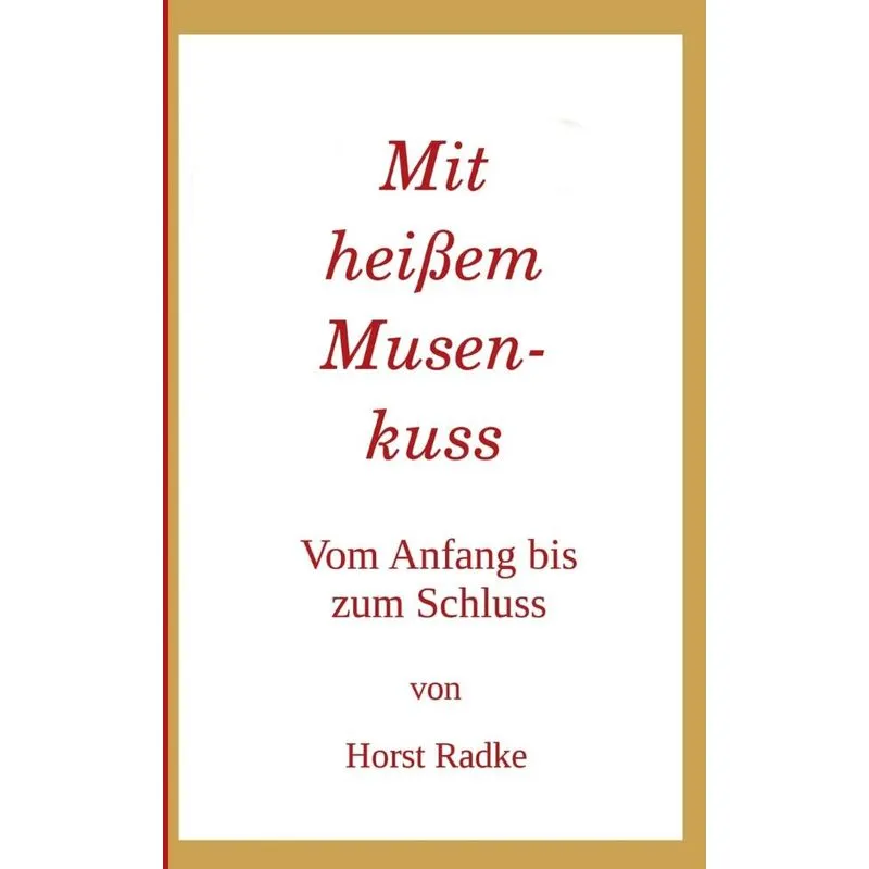 Mit heißem Musenkuss