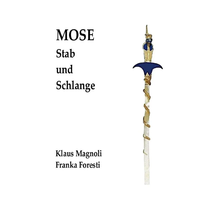 Mose - Stab und Schlange