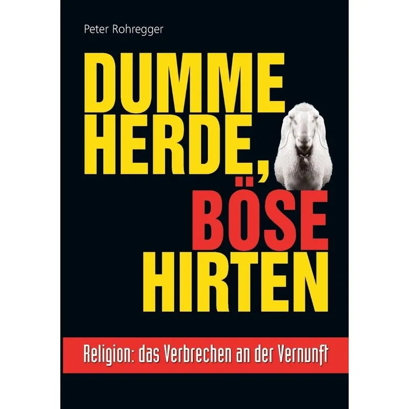 Dumme Herde, böse Hirten