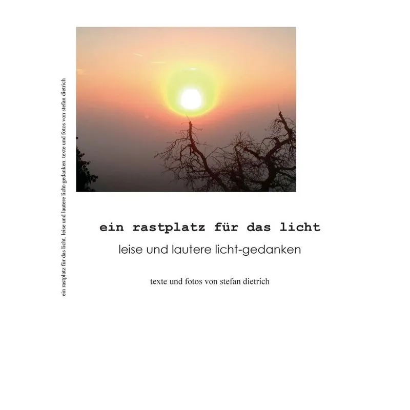 Ein Rastplatz für das Licht