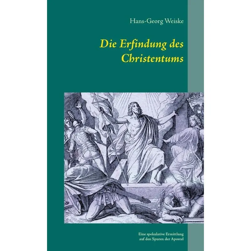 Die Erfindung des Christentums