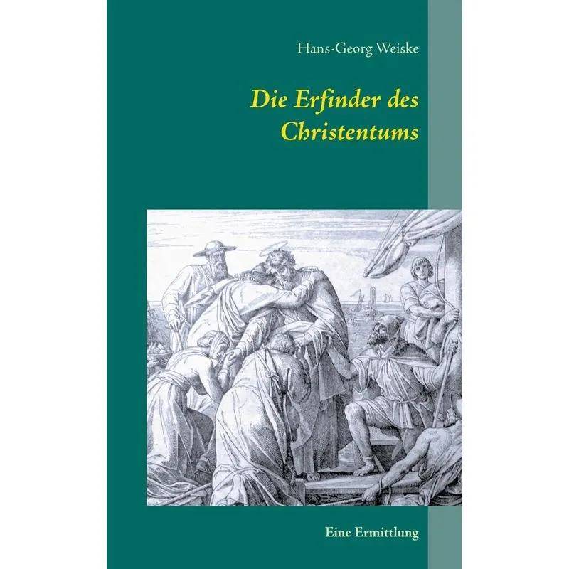 Die Erfinder des Christentums