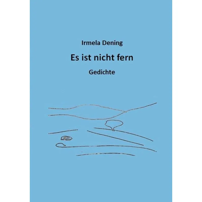 Es ist nicht fern