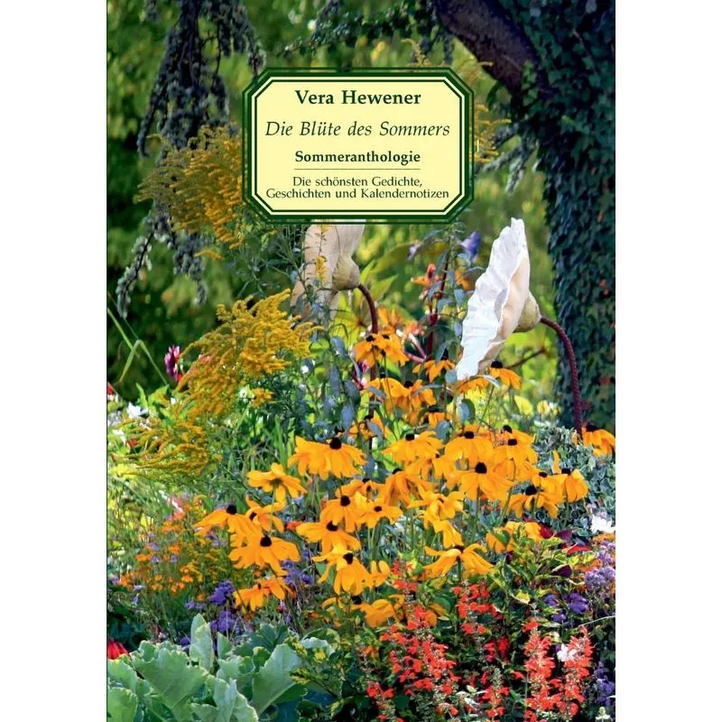 Die Blüte des Sommers