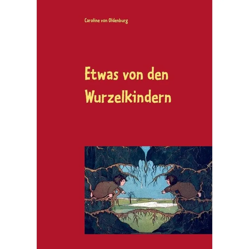 Etwas von den Wurzelkindern