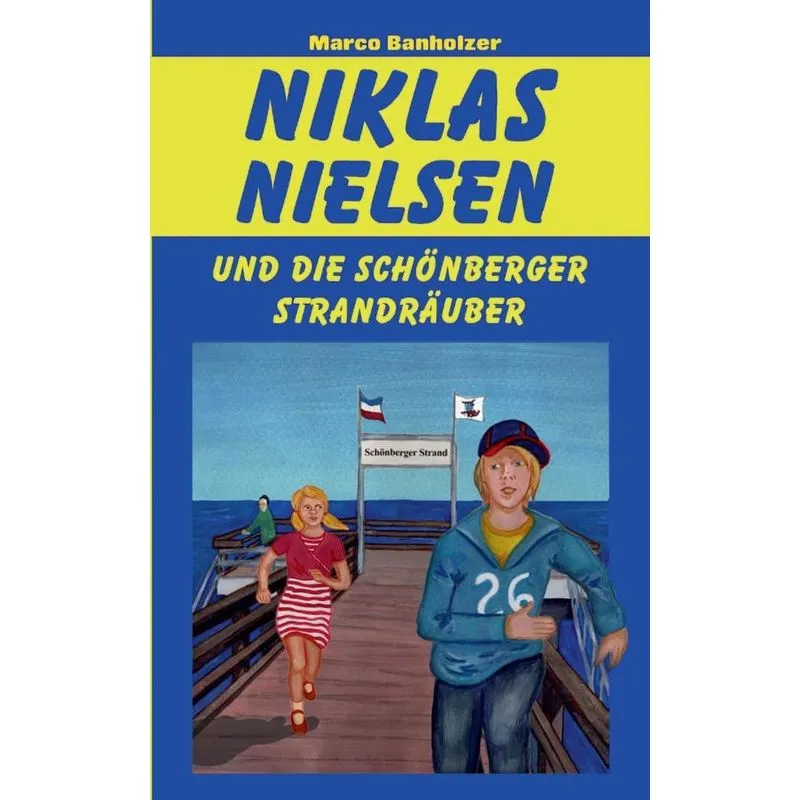 Niklas Nielsen und die Schönberger Strandräuber