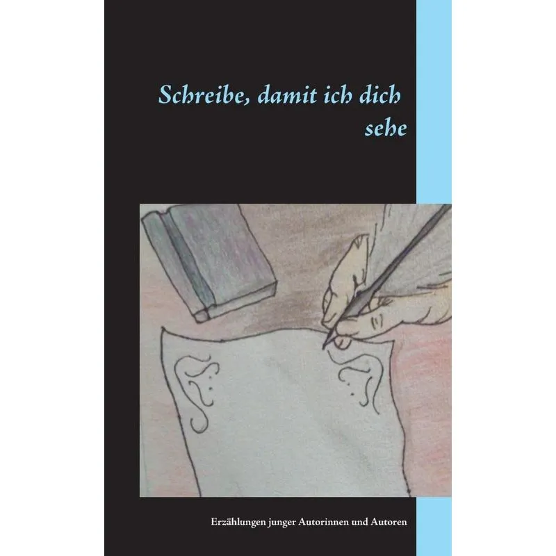 Schreibe, damit ich dich sehe