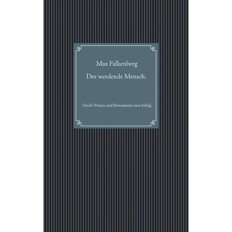 Der werdende Mensch.
