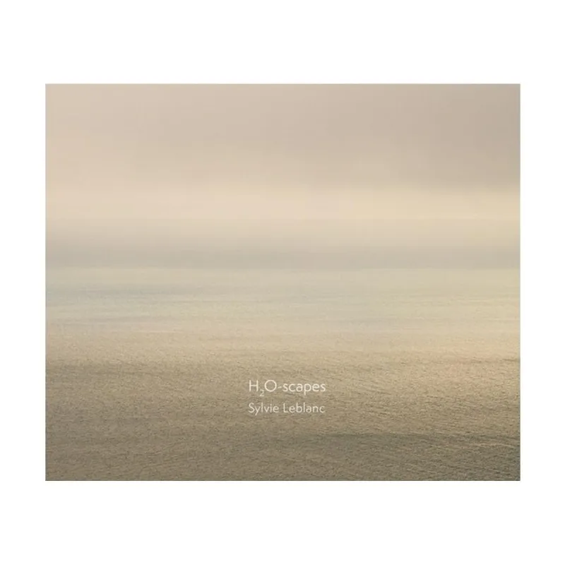 SYLVIE LEBLANC: H2O-SCAPES
