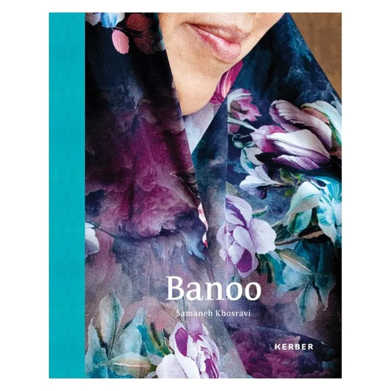BANOO: IRANIAN WOMEN AND THEIR STORIES