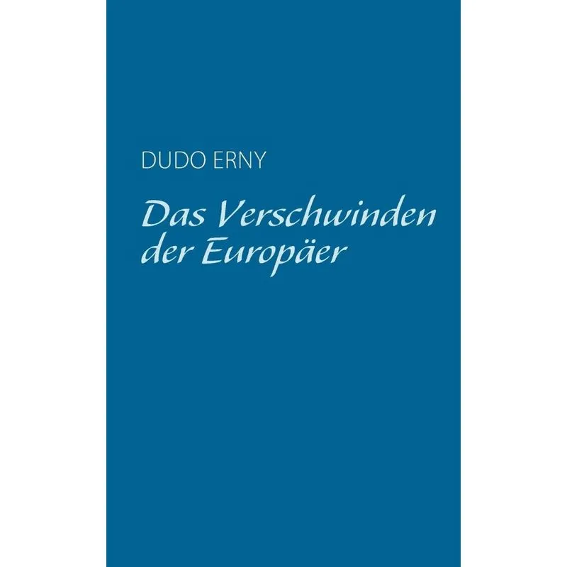 Das Verschwinden der Europäer
