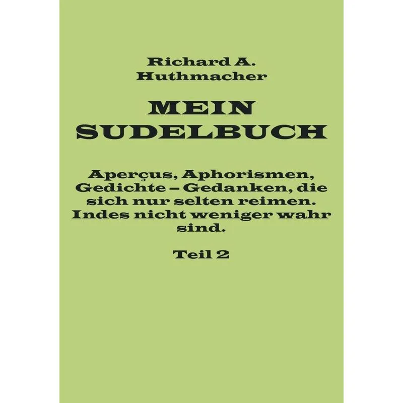 Mein Sudelbuch, Teil 2