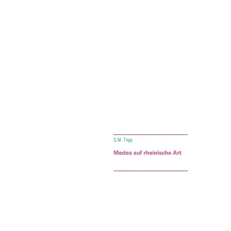 Medea auf rheinische Art