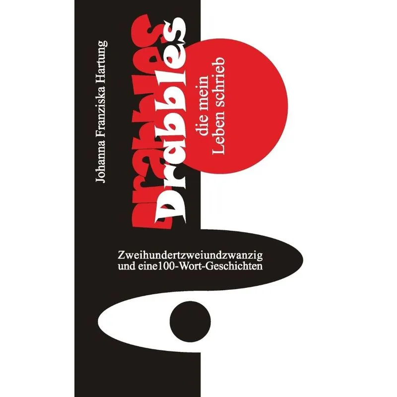 Drabbles, die mein Leben schrieb