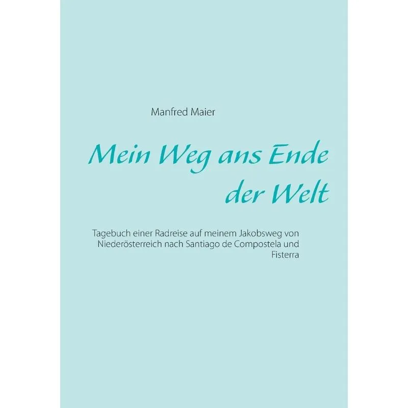 Mein Weg ans Ende der Welt