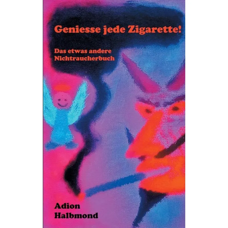 Geniesse jede Zigarette!