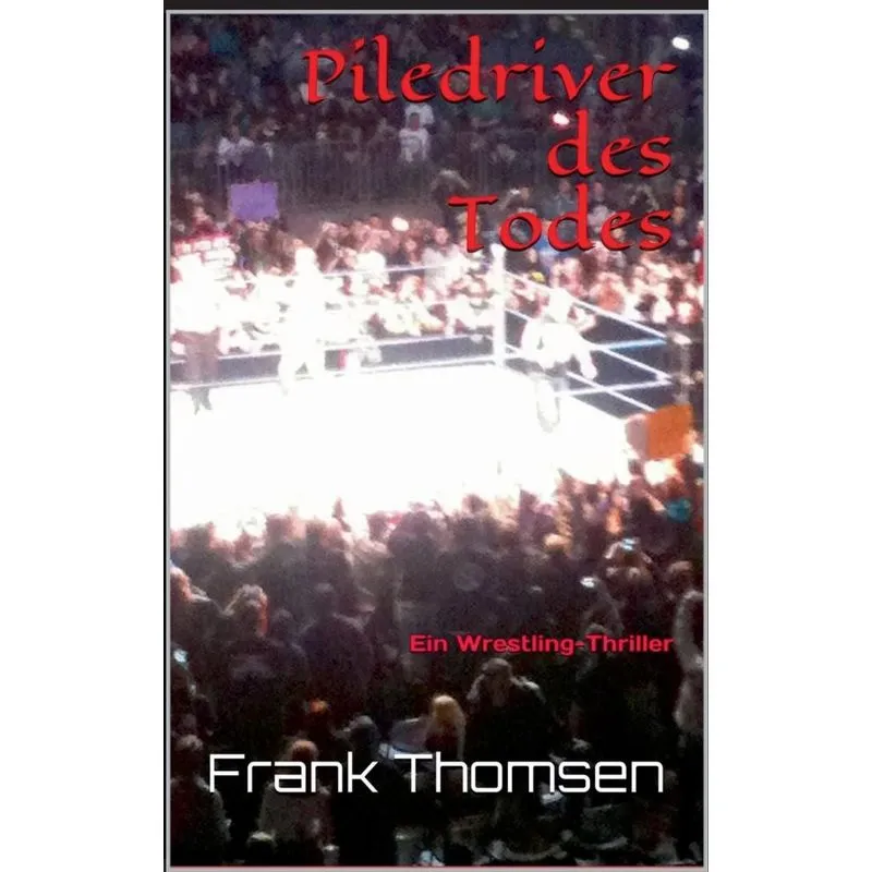 Piledriver des Todes