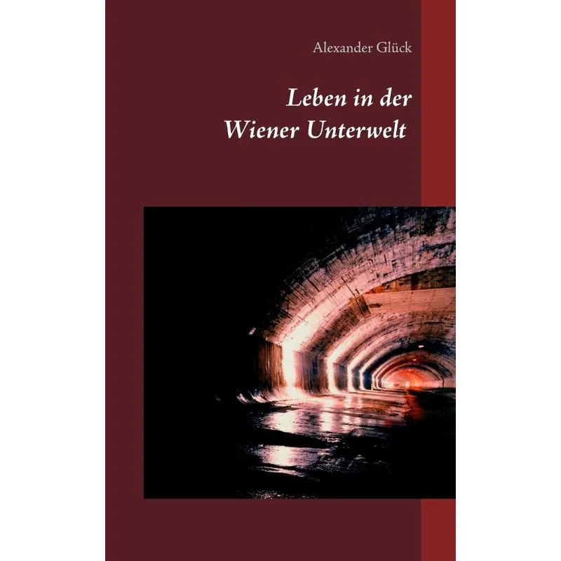 Leben in der Wiener Unterwelt