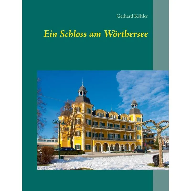 Ein Schloss am Wörthersee
